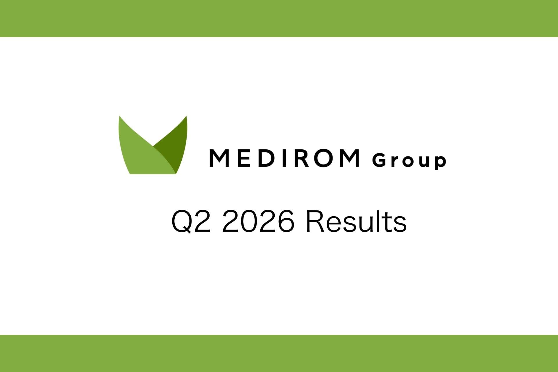 MEDIROM Group Reports Q2 2026 Results